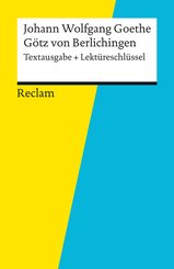 Textausgabe + Lektüreschlüssel. Johann Wolfgang Goethe: Götz von Berlichingen (eBook, ePUB)