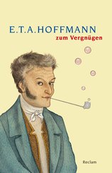 E. T. A. Hoffmann zum Vergnügen (eBook, ePUB)
