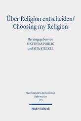 &Uuml;ber Religion entscheiden/Choosing my Religion