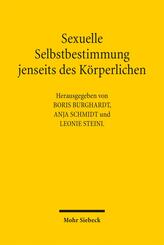 Sexuelle Selbstbestimmung jenseits des K&ouml;rperlichen