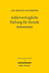 Au&szlig;ervertragliche Haftung f&uuml;r fremde Autonomie