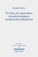 Die These der sogenannten "Konsekutivtempora" im klassischen Althebr&auml;isch