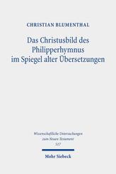Das Christusbild des Philipperhymnus im Spiegel alter &Uuml;bersetzungen