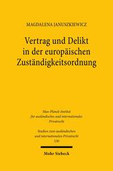 Vertrag und Delikt in der europ&auml;ischen Zust&auml;ndigkeitsordnung