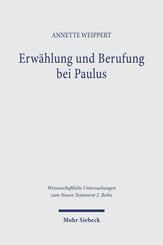 Erw&auml;hlung und Berufung bei Paulus