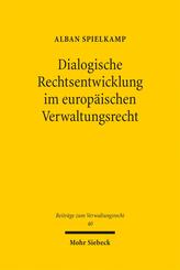 Dialogische Rechtsentwicklung im europ&auml;ischen Verwaltungsrecht