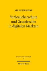 Verbraucherschutz und Grundrechte in digitalen M&auml;rkten