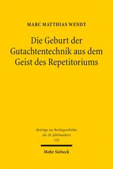 Die Geburt der Gutachtentechnik aus dem Geist des Repetitoriums