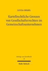 Kartellrechtliche Grenzen von Gesellschafterrechten im Gemeinschaftsunternehmen