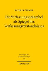 Die Verfassungspr&auml;ambel als Spiegel des Verfassungsverst&auml;ndnisses