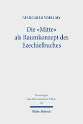Die "Mitte" als Raumkonzept des Ezechielbuches