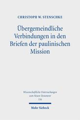 &Uuml;bergemeindliche Verbindungen in den Briefen der paulinischen Mission