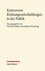 Kontroverse Richtungsentscheidungen in der Politik