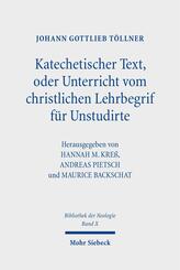 Katechetischer Text, oder Unterricht vom christlichen Lehrbegrif f&uuml;r Unstudirte