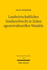 Landwirtschaftliches Sondererbrecht in Zeiten agrarstrukturellen Wandels