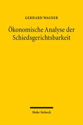 &Ouml;konomische Analyse der Schiedsgerichtsbarkeit