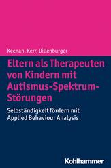 Eltern als Therapeuten von Kindern mit Autismus-Spektrum-St&ouml;rungen