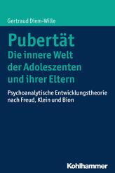 Pubert&auml;t - Die innere Welt der Adoleszenten und ihrer Eltern