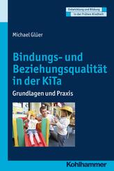 Bindungs- und Beziehungsqualit&auml;t im Kindergarten