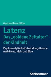 Latenz - Das "goldene Zeitalter" der Kindheit?
