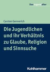 Die Jugendlichen und ihr Verh&auml;ltnis zu Glaube, Religion und Sinnsuche