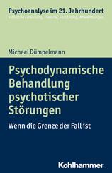 Psychodynamische Behandlung psychotischer St&ouml;rungen