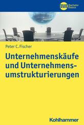 Unternehmensk&auml;ufe und Unternehmensumstrukturierungen