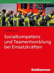 Sozialkompetenz und Teamentwicklung bei Einsatzkr&auml;ften