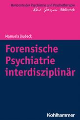 Forensische Psychiatrie interdisziplin&auml;r