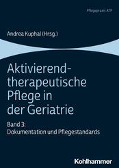 Aktivierend-therapeutische Pflege in der Geriatrie.Bd.3