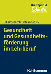 Gesundheit und Gesundheitsf&ouml;rderung im Lehrberuf