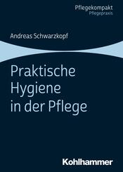 Praktische Hygiene in der Pflege