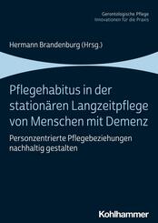 Pflegehabitus in der station&auml;ren Langzeitpflege von Menschen mit Demenz