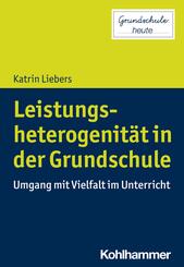 Leistungsheterogenit&auml;t in der Grundschule