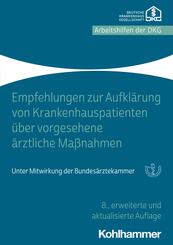 Empfehlungen zur Aufkl&auml;rung der Krankenhauspatienten &uuml;ber vorgesehene &auml;rztliche Ma&szlig;nahmen