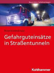 Gefahrguteins&auml;tze in Stra&szlig;entunneln