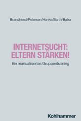 Internetsucht: Eltern st&auml;rken!
