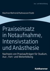 Praxiseinsatz in Notaufnahme, Intensivstation und An&auml;sthesie