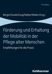 F&ouml;rderung und Erhaltung der Mobilit&auml;t in der Pflege alter Menschen
