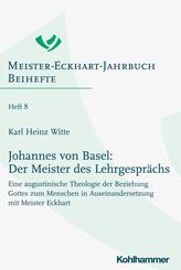 Johannes von Basel: Der Meister des Lehrgespr&auml;chs