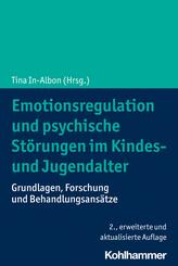 Emotionsregulation und psychische St&ouml;rungen im Kindes- und Jugendalter