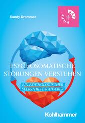 Psychosomatische St&ouml;rungen verstehen