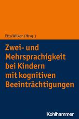 Zwei- und Mehrsprachigkeit bei Kindern mit kognitiven Beeintr&auml;chtigungen