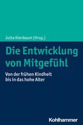 Die Entwicklung von Mitgef&uuml;hl
