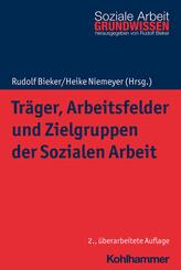 Tr&auml;ger, Arbeitsfelder und Zielgruppen der Sozialen Arbeit