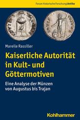 Kaiserliche Autorit&auml;t in Kult- und G&ouml;ttermotiven
