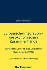 Europ&auml;ische Integration - die &ouml;konomischen Zusammenh&auml;nge