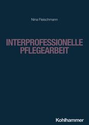 Interprofessionelle Pflegearbeit