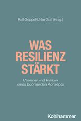 Was Resilienz st&auml;rkt