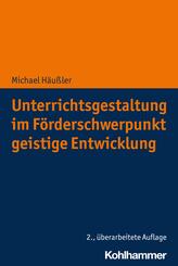 Unterrichtsgestaltung im F&ouml;rderschwerpunkt geistige Entwicklung